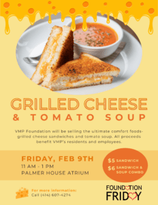 VMP Grilled Cheese and tomato soup Fundraiser Flyer February 9th 11-1. Palmer House Atrium.